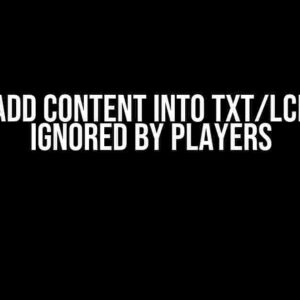 How to Add Content into TXT/LCR that is Ignored by Players