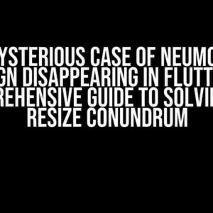 The Mysterious Case of Neumorphic Design Disappearing in Flutter: A Comprehensive Guide to Solving the Resize Conundrum